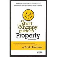A Short & Happy Guide to Property by Franzese, Paula A., 9780314282415