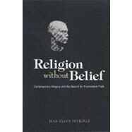 Religion Without Belief: Contemporary Allegory and the Search for Postmodern Faith by Petrolle, Jean Ellen, 9780791472415