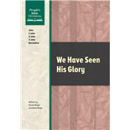 We Have Seen His Glory by Balge, Jonathan; Balge, Daniel, 9780810032415