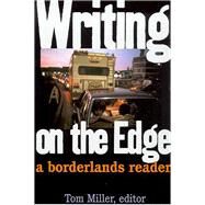 Writing on the Edge by Miller, Tom, 9780816522415