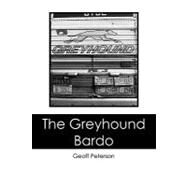 The Greyhound Bardo by Peterson, Geoff, 9781439232415