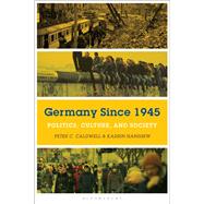 Germany Since 1945 by Caldwell, Peter C.; Hanshew, Karrin, 9781474262415