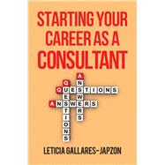 Starting Your Career as a Consultant by GALLARES-JAPZON,LETICIA, 9781621532415