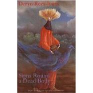 Signs Round a Dead Body by Rees-Jones, Deryn, 9781854112415