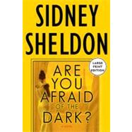 Are You Afraid of the Dark? by Sheldon, Sidney, 9780060742416