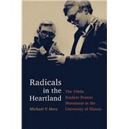 Radicals in the Heartland by Metz, Michael V., 9780252042416