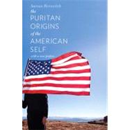 The Puritan Origins of the American Self; With a New Preface by Sacvan Bercovitch; With a New Preface by the Author, 9780300172416