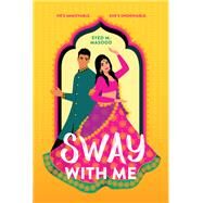 Sway with Me by Masood, Syed M., 9780316492416