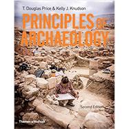 Principles of Archaeology by Price, T. Douglas; Knudson, Kelly, 9780500842416