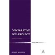 Comparative Ecclesiology Critical Investigations by Mannion, Gerard, 9780567032416
