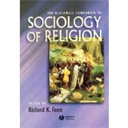 The Blackwell Companion to Sociology of Religion by Fenn, Richard K., 9780631212416