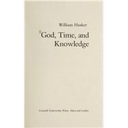 God, Time, and Knowledge by William Hasker, 9780801422416