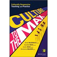 Culture to the Max! Culturally Responsive Teaching and Practice by McDonald, David; Ross, Danielle; Ross, Andre; Walker, Shontoria, 9781119832416