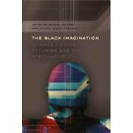 The Black Imagination by Jackson, Sandra; Moody-Freeman, Julie E., 9781433112416