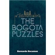 The Bogota Puzzles by Recaman, Bernardo, 9780486842417