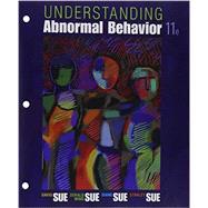 Bundle: Understanding Abnormal Behavior, Loose-leaf Version, 11th + LMS Integrated for MindTap Psychology, 1 term (6 months) Printed Access Card by Sue, David; Sue, Derald Wing; Sue, Stanley; Sue, Diane M., 9781305702417