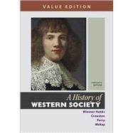 A History of Western Society, Value Edition, Combined Volume by Wiesner-Hanks, Merry E.; Crowston, Clare Haru; Perry, Joe; McKay, John P., 9781319112417