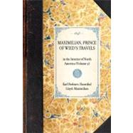 Maximilian, Prince of Wied's Travels 1843 : In the Interior of North America, 1832-1834 by Bodmer, Karl, 9781429002417