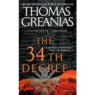 The 34th Degree A Thriller by Greanias, Thomas, 9781451612417