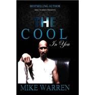 The Cool in You by Warren, Mike, 9781506152417