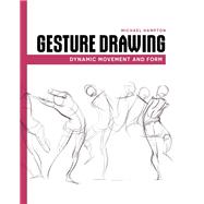 Gesture Drawing by Michael Hampton, 9798888142417