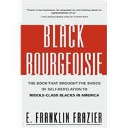Black Bourgeoisie by Frazier, Franklin, 9780684832418