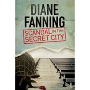 Scandal in the Secret City by Fanning, Diane, 9780727872418