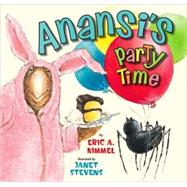 Anansi's Party Time by Kimmel, Eric A.; Stevens, Janet, 9780823422418