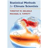Statistical Methods for Climate Scientists by Timothy DelSole; Michael Tippett, 9781108472418