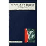 The Plays of Tom Stoppard For Stage, Radio, TV and Film by Hodgson, Terry, 9781840462418