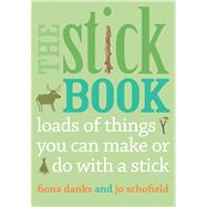 The  Stick Book Loads of...,Danks, Fiona; Schofield, Jo,9780711232419
