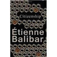Citizenship by Balibar, Étienne, 9780745682419
