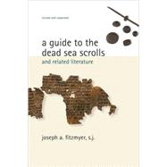 A Guide to the Dead Sea Scrolls and Related Literature by Fitzmyer, Joseph A., 9780802862419