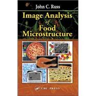 Image Analysis of Food Microstructure by Russ; John C., 9780849322419