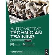 Automotive Technician Training: Practical Worksheets Level 3 by Denton; Tom, 9781138852419