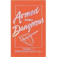 Armed and Dangerous by Abraham, Ken, 9781557482419
