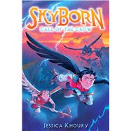 Call of the Crow (Skyborn #2) by Khoury, Jessica, 9781338652420
