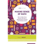 Making Sense of Math by Cathy L. Seeley, 9781416622420