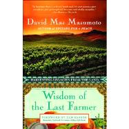 Wisdom of the Last Farmer Harvesting Legacies from the Land by Mas Masumoto, David, 9781439182420