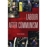 Labour After Communism by Mandel, David, 9781551642420