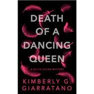 Death of A Dancing Queen by Giarratano, Kimberly G., 9781915202420
