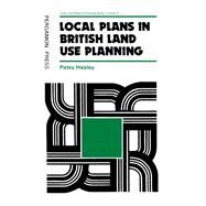 Local Plans in British Land Use Planning by Healey, Patsy, 9780080252421