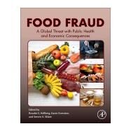Food Fraud by Hellberg, Rosalee S.; Sklare, Steven A.; Everstine, Karen, 9780128172421