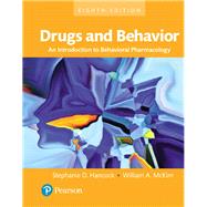 Drugs and Behavior An Introduction to Behavioral Pharmacology by Hancock, Stephanie; McKim, William, 9780134492421
