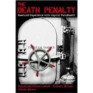 The Death Penalty America's Experience with Capital Punishment by Paternoster, Raymond; Brame, Robert; Bacon, Sarah, 9780195332421
