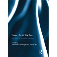 Traces of a Mobile Field by Faulconbridge, James R.; Hui, Allison, 9780367142421