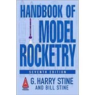 Handbook of Model Rocketry,Stine, G. Harry; Stine, Bill,9780471472421
