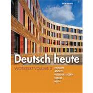 Deutsch heute Worktext, Volume 2 by Moeller, Jack; Huth, Thorsten; Hoecherl-Alden, Gisela; Berger, Simone; Adolph, Winnie, 9781111832421