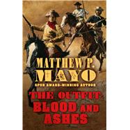 Blood and Ashes by Mayo, Matthew P., 9781432832421