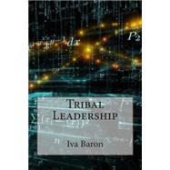Tribal Leadership by Baron, Iva J., 9781503352421